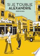 Si je t'oublie, Alexandrie