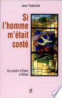 Si l'homme m'était conté