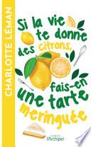 Si la vie te donne des citrons, fais-en une tarte meringuée
