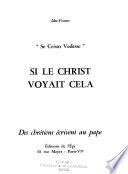 Si le Christ voyait cela, des chrétiens écrivent au pape
