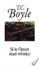 Si le fleuve était whisky