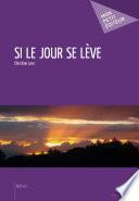 Si le jour se lève