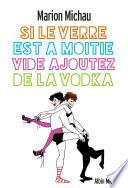 Si le verre est à moitié vide, ajoutez de la vodka