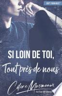 Si loin de toi, tout près de nous