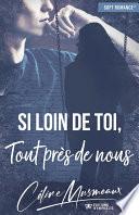 Si loin de toi, tout près de nous