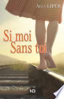 Si moi Sans toi