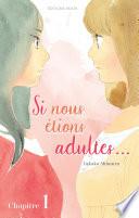 Si nous étions adultes... - chapitre 1
