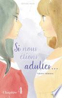 Si nous étions adultes... - chapitre 4