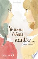 Si nous étions adultes... - chapitre 5