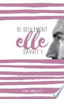 Si Seulement Elle Savait ! (for Better and for the Best)