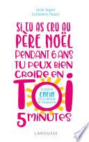 Si tu as cru au Père Noël pendant 6 ans, tu peux bien croire en toi 5 minutes !