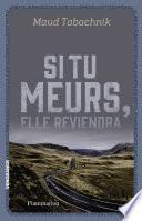 Si tu meurs, elle reviendra