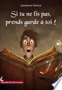 Si tu ne lis pas, prends garde à toi !