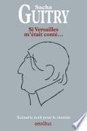 Si Versailles m'était conté...
