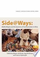 Side@Ways: Mobile Margins and the Dynamics of Communication in Africa