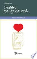 Siegfried ou l'amour perdu