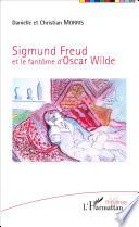Sigmund Freud et le fantôme d'Oscar Wilde