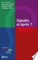 Signaler et après ?