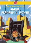 Signé: Frederik k Bower