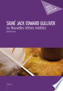 Signé Jack Edward Gulliver