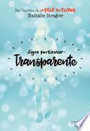 Signe particulier : Transparente