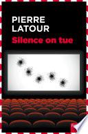 Silence on tue