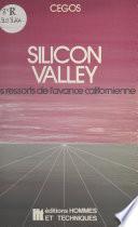 Silicon Valley : les ressorts de l'avance californienne