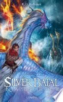 Silver Batal et la Pierre de coeur