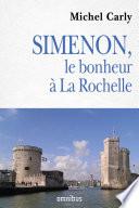 Simenon le bonheur à La Rochelle