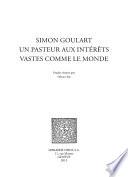 Simon Goulart, un pasteur aux intérêts vastes comme le monde
