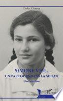 Simone Veil, un parcours dans la Shoah