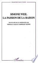 Simone Weil, la passion de la raison