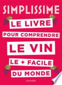 Simplissime Le livre sur le vin le + facile du monde