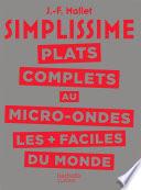 SIMPLISSIME Plats complets au Micro-Ondes les plus faciles du monde