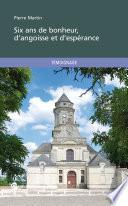 Six ans de bonheur, d'angoisse et d'espérance