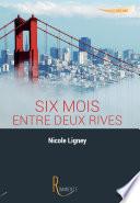 Six mois entre deux rives