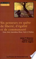 Six penseurs en quête de liberté, d'égalité et de communauté