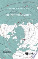 Six petites minutes