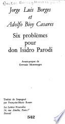 Six problémes pour don Isidro Parodi