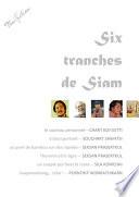 Six tranches de Siam