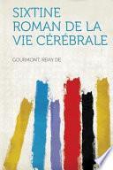 Sixtine roman de la vie cérébrale