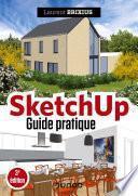 SketchUp - Guide pratique - 3e éd.