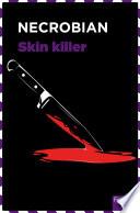 Skin killer