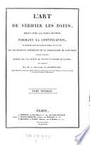 “L'”Art de vérifier les dates, depuis l'année 1770 jusqu'a nos jours
