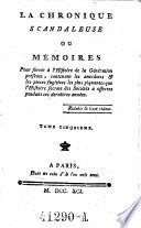 “La” Chronique Scandaleuse Ou Memoires Pour servir a l'Histoire de la Génération présente ...