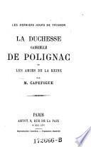 “La” duchesse Gabrielle de Polignac et les amies de la reine