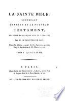 “La” Sainte Bible, contenant l'Ancien et le Nouveau Testament, traduite en françois sur la Vulgate