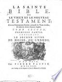 “La” sainte Bible, ou le vieux et le nouveau Testament: le second livre de Moise, ou l'exode. 1743