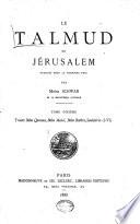 “Le” Talmud de Jérusalem: Traités Baba Qamma, Baba Mecia, Baba Bathra, Sanhédrin (I-VI). 1888