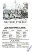 “Les” amours d'une rose ou hannetons, fleurs et papillons